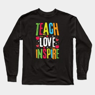 Teach, Love, Inspire Long Sleeve T-Shirt